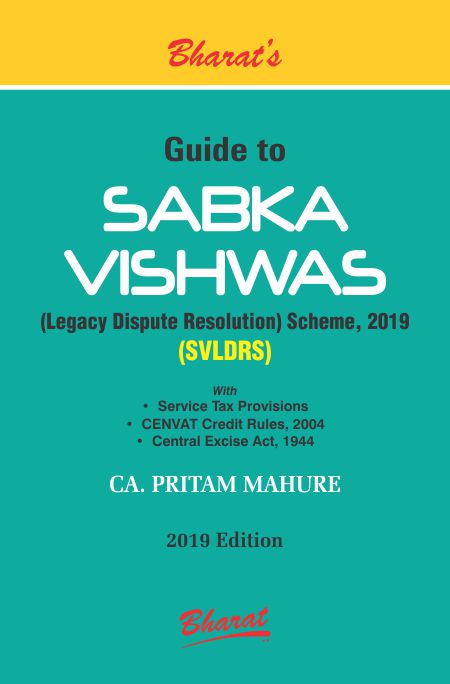 Guide to SABKA VISHWAS (LEGACY DISPUTE RESOLUTION) SCHEME, 2019